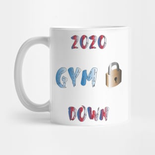 GYM LOCK DOWN 2020 Mug